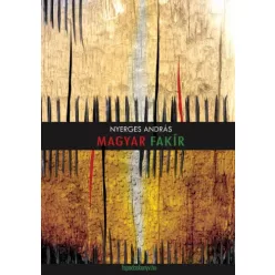 Nyerges András - Magyar fakír (e-könyv)