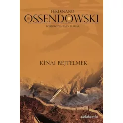 Ferdinand Ossendowski - Kínai rejtelmek (e-könyv)