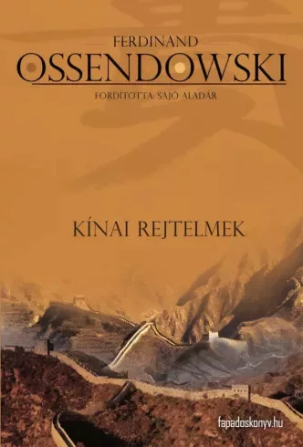 Ferdinand Ossendowski - Kínai rejtelmek (e-könyv)