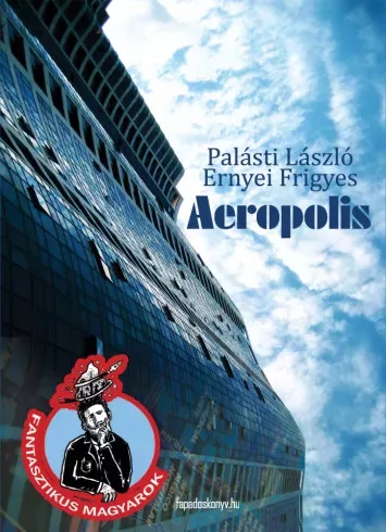 Ernyei Frigyes, Palásti László - Aeropolis (e-könyv)