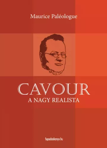 Maurice Paléologue - Cavour a nagy realista (e-könyv)