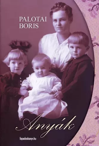 Palotai Boris - Anyák (e-könyv)
