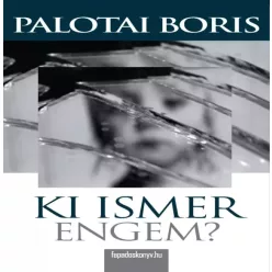 Palotai Boris - Ki ismer engem? (e-könyv)