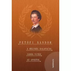   Petőfi Sándor - A helység kalapácsa - János vitéz - Az apostol (e-könyv)