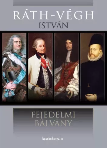 Ráth-Végh István - Fejedelmi bálvány (e-könyv)