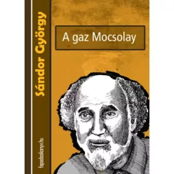 Sándor György - A gaz Mocsolay (e-könyv)