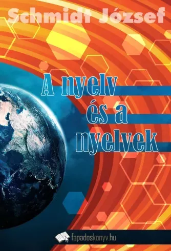 Schmidt József - A nyelv és a nyelvek (e-könyv)