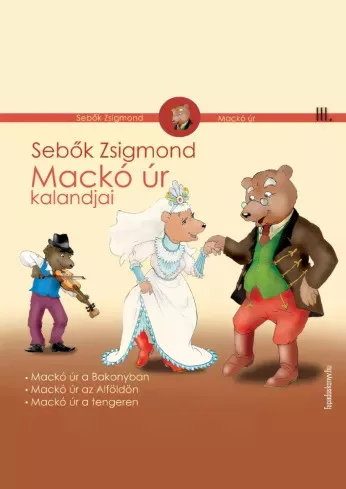 Sebők Zsigmond - Mackó úr kalandjai III. kötet (e-könyv)
