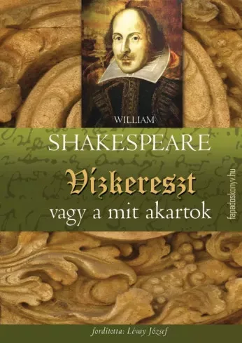 William Shakespeare - Vízkereszt vagy amit akartok (e-könyv)