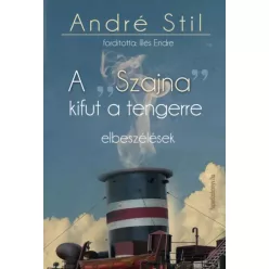   André Stil - A "Szajna" kifut  a tengerre (e-könyv)