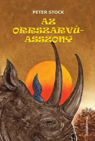 Peter Stock - Az orrszarvú asszony (e-könyv)