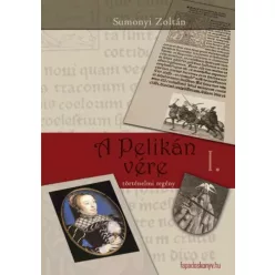 Sumonyi Zoltán - A pelikán vére (e-könyv)