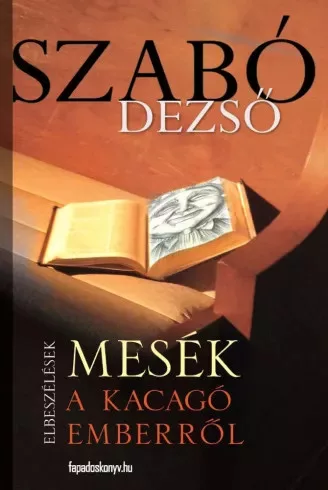 Szabó Dezső - Mesék a kacagó emberről (e-könyv)