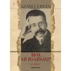 Szabó Ervin - Hol az igazság II. kötet (e-könyv)