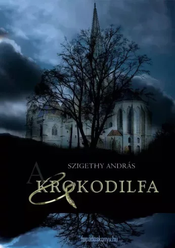 Szigethy András - A Krokodilfa (e-könyv)