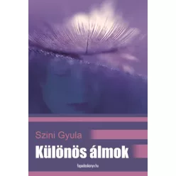 Szini Gyula - Különös álmok (e-könyv)