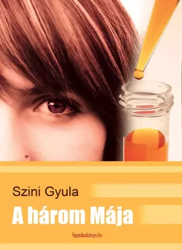 Szini Gyula - A három Mája (e-könyv)