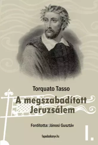 Torquato Tasso - A megszabadított Jeruzsálem I. kötet (e-könyv)