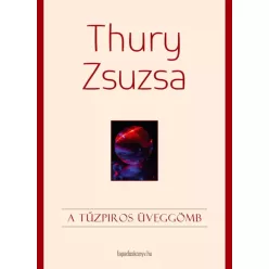 Thury Zsuzsa - A tűzpiros üveggömb (e-könyv)