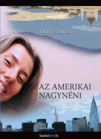 Thury Zsuzsa - Az amerikai nagynéni (e-könyv)