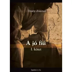 Thury Zsuzsa - A jó fiú I. rész (e-könyv)