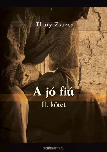 Thury Zsuzsa - A jó fiú II. rész (e-könyv)