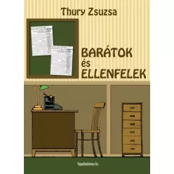 Thury Zsuzsa - Barátok és ellenfelek (e-könyv)