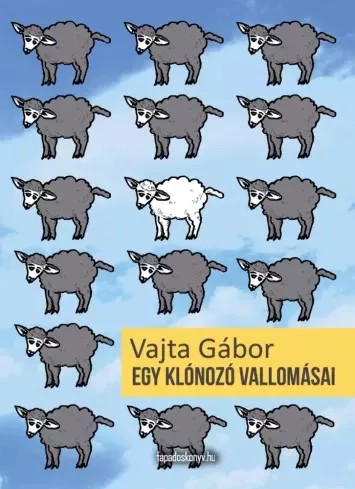 Vajta Gábor - Egy klónozó vallomásai (e-könyv)