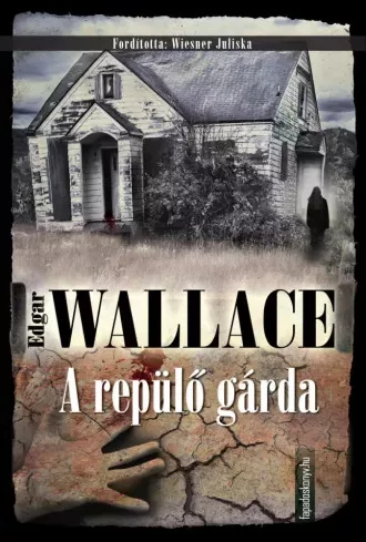 Edgar Wallace - A repülő gárda (e-könyv)