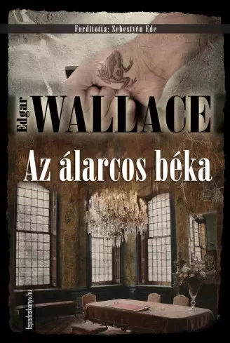 Edgar Wallace - Az álarcos béka (e-könyv)