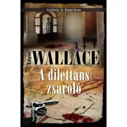 Edgar Wallace - A dilettáns zsaroló (e-könyv)