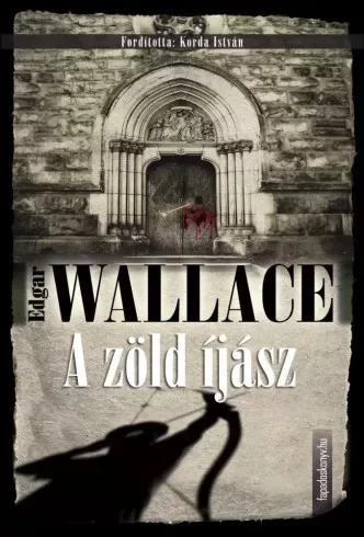 Edgar Wallace - A zöld íjász (e-könyv)