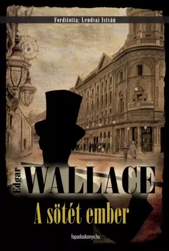Edgar Wallace - A sötét ember (e-könyv)