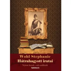   Wohl Stephanie - Wohl Stephanie hátrahagyott iratai (e-könyv)