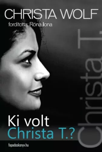 Christa Wolf - Ki volt Christa T.? (e-könyv)