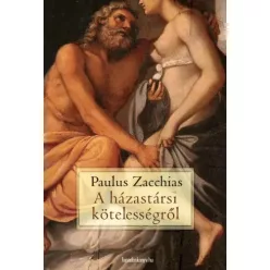   Paulus Zacchias - A házastársi kötelességről (e-könyv)