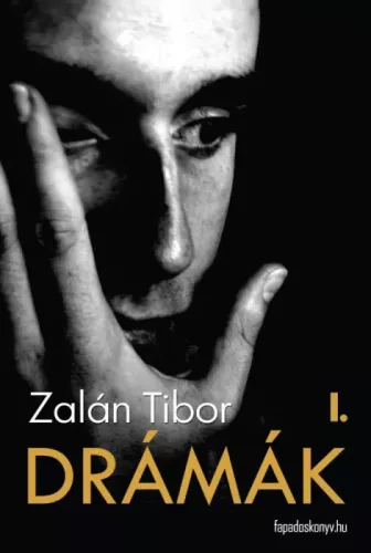 Zalán Tibor - Drámák I. kötet (e-könyv)
