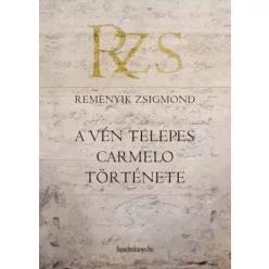   Remenyik Zsigmond - A vén telepes Carmelo története (e-könyv)
