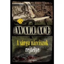 Edgar Wallace - A sárga nárciszok rejtélye (e-könyv)