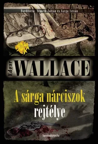 Edgar Wallace - A sárga nárciszok rejtélye (e-könyv)