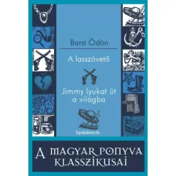   Barsi Ödön - A lasszóvető - Jimmy lyukat üt a világba (e-könyv)