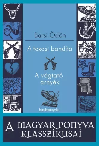 Barsi Ödön - A texasi bandita - A vágtató árnyék (e-könyv)