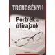 Trencsényi László - Portrék és útirajzok (e-könyv)