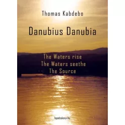   Kabdebó Tamás - Danubius Danubia I-III. English version (e-könyv)