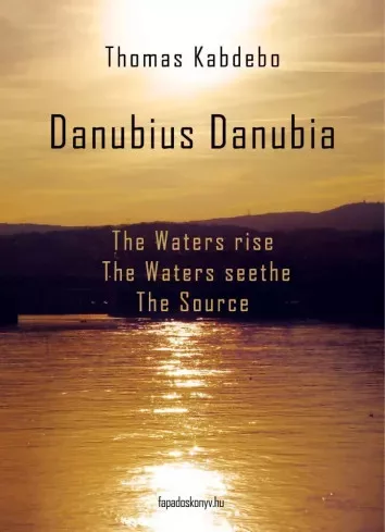 Kabdebó Tamás - Danubius Danubia I-III. English version (e-könyv)