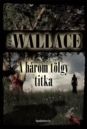Edgar Wallace - A három tölgy titka (e-könyv)