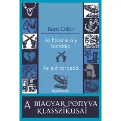   Barsi Ödön - Az Ezüst sirály bandája - Az élő torpedó (e-könyv)