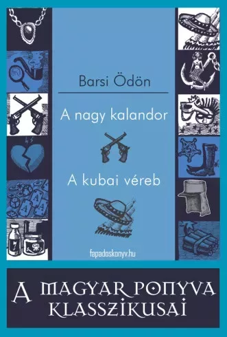 Barsi Ödön - A nagy kalandor - A kubai véreb (e-könyv)