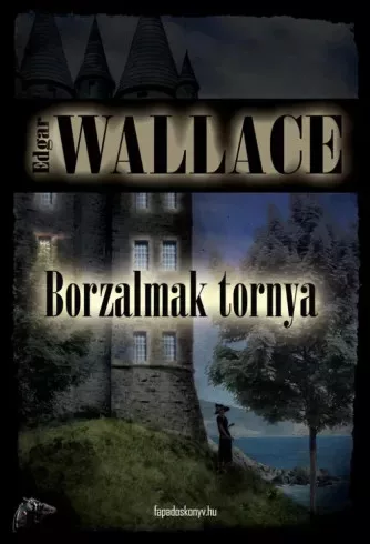 Edgar Wallace - Borzalmak tornya (e-könyv)