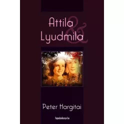 Hargitai Péter - Attila & Lyudmila (e-könyv)